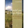 Apostel van de hoge alpen door W. Van der Zwaag