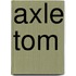Axle Tom