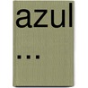 Azul ... door Ruben Dario