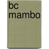 Bc Mambo by Erik Craddock