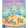 Baby Pie by Tom Macrae