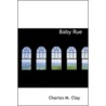 Baby Rue door Charles M. Clay