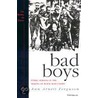 Bad Boys door Ann Arnett Ferguson