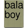 Bala Boy door David M. McKee