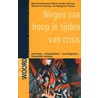 Wegen van hoop in tijden van crisis door B. Goudswaard