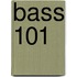 Bass 101