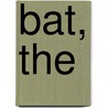 Bat, The by Mary Roberts Rhinehart