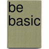 Be Basic by Dr Warren W. Wiersbe