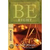 Be Right door Dr Warren W. Wiersbe