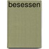 Besessen