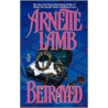 Betrayed by Arnette Lamb