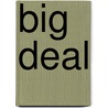 Big Deal door David Rose