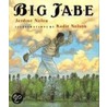 Big Jabe by Jerdine Nolen