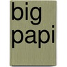 Big Papi by Tony Massarotti