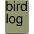 Bird Log