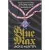 Blue Max door Jack D. Hunter