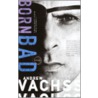 Born Bad by Andrew Vachss