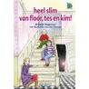 Heel slim van Floor, Tes en Kim