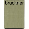 Bruckner door Hans-Hubert Schonzeler