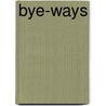 Bye-Ways door Robert Smythe Hichens