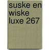 Suske En Wiske Luxe 267 door Onbekend