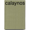 Calaynos by George Henry Boker
