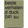 Beste Verhalen D Duck 041 Su door Onbekend
