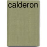 Calderon door Pedro CalderóN. De la Barca