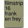 Filmstrip 16 Frank En Frey door Onbekend