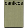Canticos door Josï¿½ Silva Mendes Leal Da Junior