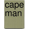 Cape Man door Brian Chagnon