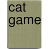 Cat Game door Clay Prince