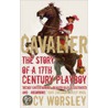 Cavalier by Lucy Worsley