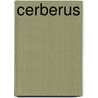 Cerberus by Shirley-Raye Redmond