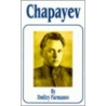 Chapayev by Dmitry A. Furmanov