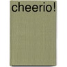 Cheerio! by Harold Melvin Hays