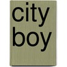 City Boy door Edmund White