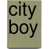 City Boy by Edmund White