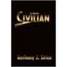 Civilian by Anthony J. Sirico