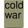 Cold War door Sharon M. Hanes