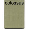 Colossus by D. Thomas Muilenberg