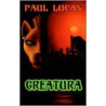 Creatura door Paul Lucas