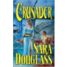 Crusader by Sara Douglass
