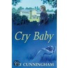 Cry Baby door Fay Cunningham
