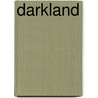Darkland by Whitney A. Curtis