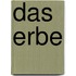Das Erbe
