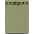 Deadgame