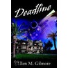 Deadline door Ellen M. Gilmore