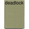 Deadlock door James Scott Bell