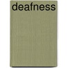 Deafness door M.D. Campbell Hugh